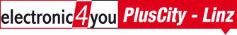 electronic4you - Abholshop Linz - PlusCity