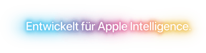 Entwickelt für Apple Intelligence