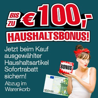 Jetzt bis zu €100,- Haushaltsbonus sichern!