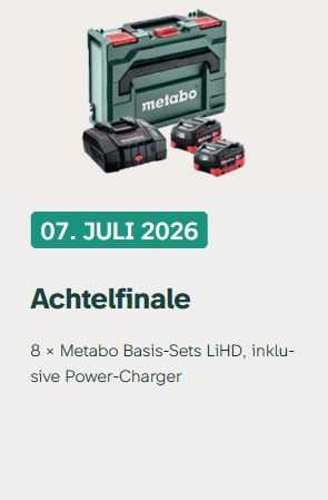 Achtelfinale (7. Juli 2026) - Metabo Basis-Set LiHD mit zwei Akkus, Power-Charger und Metabox Koffer – 8-fach zu gewinnen beim Achtelfinale der Metabo Match Days
