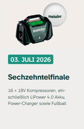 Sechzehntelfinale (3. Juli 2026) - Metabo 18V Akku-Kompressor mit LiPower 4.0 Akku, Power-Charger und Metabo-Fußball – 16-fach zu gewinnen beim Sechzehntelfinale der Metabo Match Days