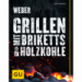 Weber`s Grillen mit Briketts & Holzkohle